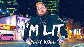 Jelly Roll - I'm Lit (Lyrics)