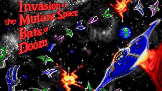 Invasion of the Mutant Space Bats of Doom