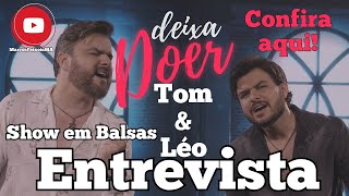 Entrevista da dupla sertaneja Tom e Léo