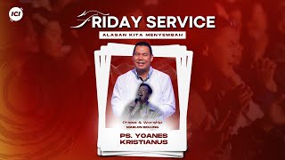 FRIDAY SERVICE | 09 AGUSTUS | 19.00 WIB | ALASAN KITA MENYEMBAH | PS. YOANES KRISTIANUS