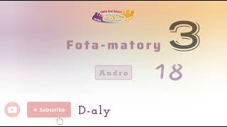 Fota-matory 3 (Tantara mitohy RDB) Andro 18