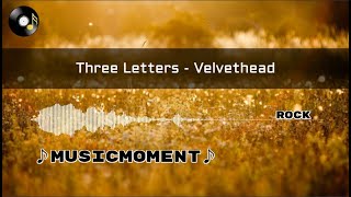 Three Letters - Velvethead(Lyrics)