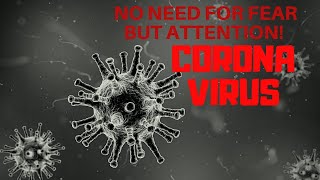 CORONAVIRUS:No need for fear but attention!#TECHMANIYA