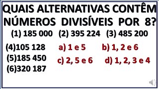 DIVISIBILIDADE POR 8. MATEMÁTICA QUESTÕES DE PROVAS AULA 292. Ivs Matemática Exatas.