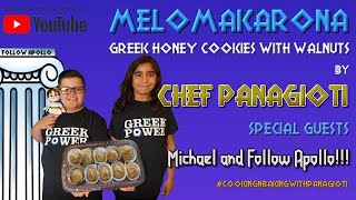 Melomakarona by Chef Panagioti and special guests Michael and Follow Apollo!!!