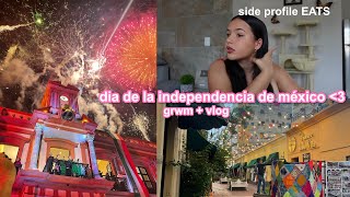 what independence day in méxico really looks like … | GRWM + VLOG