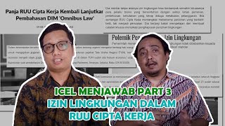 ICEL MENJAWAB PART 3: IZIN LINGKUNGAN DALAM RUU CIPTA KERJA