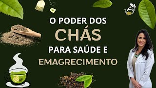 O PODER DOS CHÁS PARA SAÚDE E EMAGRECIMENTO