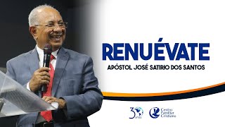 Renuévate - Apóstol José Satirio Dos Santos | CFC Sincelejo | 30 Años