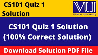 cs101 quiz 1 2023 || Most important MCQS