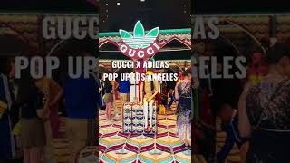 Gucci x Adidas Pop Up Los Angeles #shorts