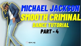 How to do “SMOOTH CRIMINAL” dance (part-4) | Michael Jackson dance tutorial | jackson star