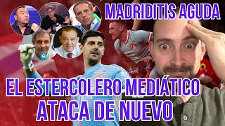 MADRIDITIS AGUDA: el ESCÁNDALO MEDIÁTICO contra el Real Madrid y Thibaut Courtois EXPUESTO