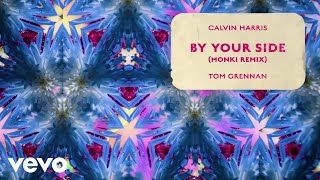 Calvin Harris - By Your Side (Monki Remix - Audio) ft. Tom Grennan