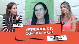 Ep. 85 - Prevención del cáncer de mama