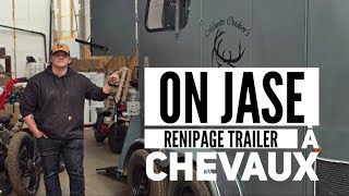 ON JASE Restoration du trailer à chevaux de Yan