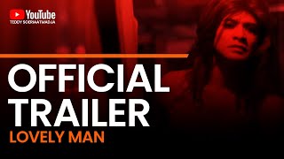 Lovely Man Official Trailer