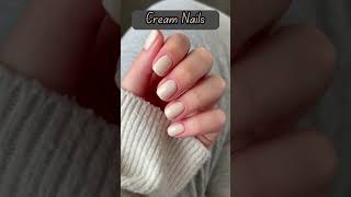 Cream Nails simple idea #nailart #beauty #shortsviral