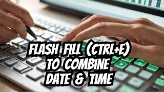 How to Combine Date and Time in Excel using Flash Fill #shorts