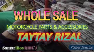 WHOLE SALE MOTOPARTS AND ACCESSORIES RIZAL AREA // MTR, YAMAKOT, LAZX