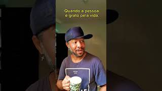 Quando a pessoa é grato pela vida 02 #youtube #shorts #humor #vida