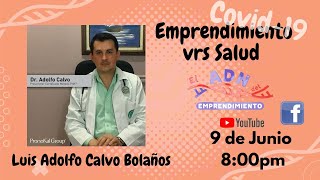 El ADN del Emprendimiento. Tema: Covid-19 Emprendimiento vrs Salud