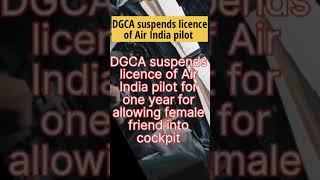 Female friend into cockpit, DGCA suspended licence of Air India pilot