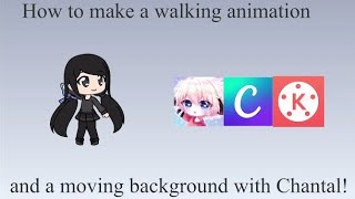 How to make a walking animation and a moving background with Chantal!(3 apps)