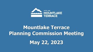 Mountlake Terrace Planning Commission Meeting - May 22, 2023