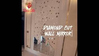 diamond cut wall mirror(GLASS CLUB BUILDING INTERIORS)