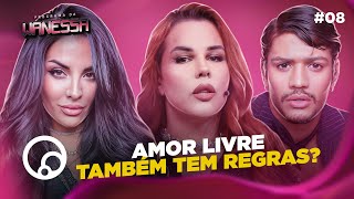 PROGRAMA DA WANESSA: MONOGAMIA x NÃO-MONOGAMIA com Clara Aguilar e Gabriel Santana - T2E8 | DiaTV