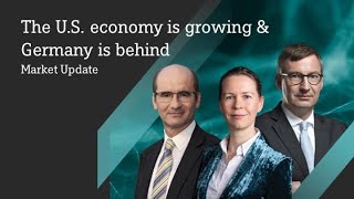 The U.S. economy is growing & Germany is behind //DWS Market Update