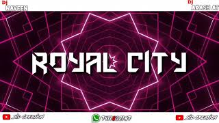 ROYAL CITY HALIYAL TRACK{{DJ AKASH AT BEATS AND DJ NAVEEN HLY}}