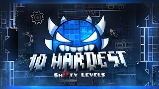 The Top 10 HARDEST SH**TY LEVELES!!! | in [8K] Full Detail - Geometry Dash 2.2