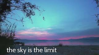 The sky is the limit