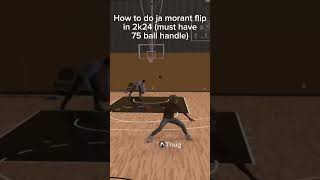 How To Do Ja Morant Flip in Nba 2k24! ⚡️🎮