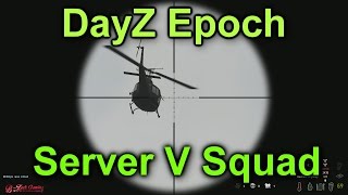 Arma 2: DayZ Epoch! Server vs Squad!