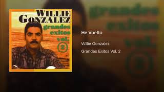 He Vuelto - Willie Gonzalez