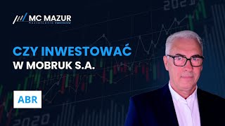 Czy inwestować w Mobruk S.A. już teraz?