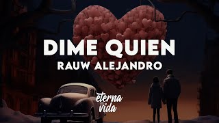 Rauw Alejandro  - Dime Quien (Letra/Lyrics)