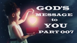 God's Message to You - Part 007 - Christian Devotional