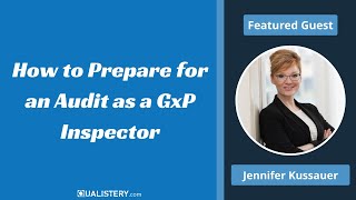 How to Prepare for an Audit as a GxP Inspector [Jennifer Kussauer]