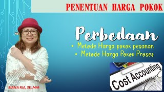 Perbedaan harga Pokok Pesanan vs Proses – Akuntansi Biaya (AkBy-01)