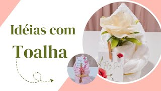 LEMBRANCINHA DE TOALHA|DECORAÇÂO DE AMBIENTES