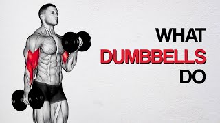 What Dumbbells Do To Your Body