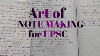 How to make notes for UPSC|Note making strategy for upsc cse prelims and mains