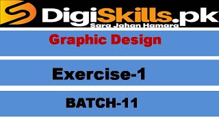 Graphic design exercise 1 batch 11 solution digiskills / digiskills graphic design exercise 1