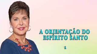 Joyce Meyer 2024 | A ORIENTAÇÃO DO ESPÍRITO SANTO - 1