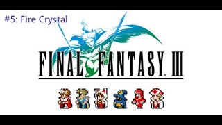 Final Fantasy III (Pixel Remaster) #5: Fire Crystal