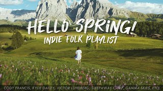 Hello Spring! 🌱 Indie Folk Playlist (2 Hours)